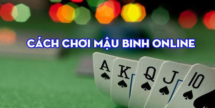 Cách Xếp Bài Mậu Binh Chi Tiết Dễ Hiểu Cho Người Mới Bắt Đầu