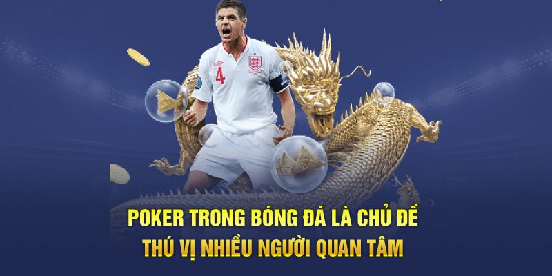 Poker Trong Bóng Đá - Bongdalive Giải Thích Tường Tận
