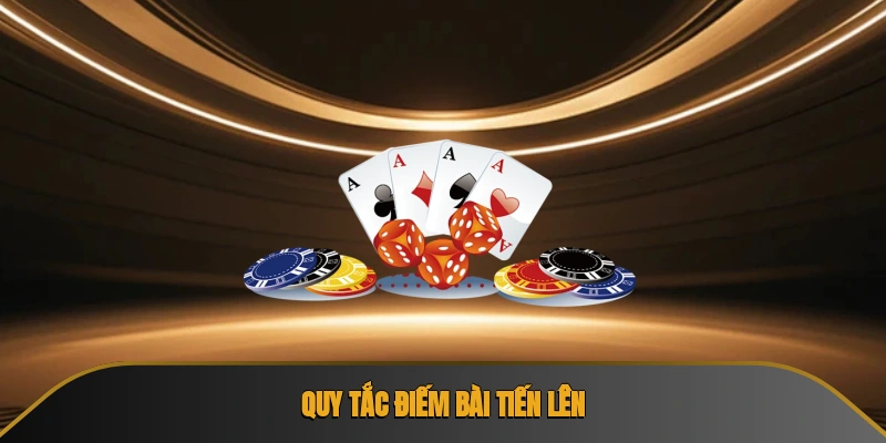 Cách Điếm Bài tiến Lên Được Áp Dụng Nhiều Nhất Hiện Nay