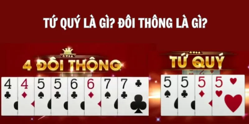 Tứ quý và đôi thông trong Tiến lên miền Nam